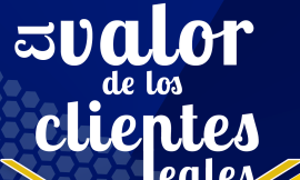 ¿Cuáles son los beneficios mantener clientes leales?