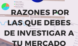 5 razones por las que debes de investigar a tu mercado