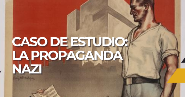 caso de estudio la propaganda nazi