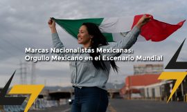 Marcas Nacionalistas Mexicanas: Orgullo Mexicano en el Escenario Mundial