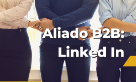 Desbloqueando el Potencial de LinkedIn Sales Navigator en tu Estrategia B2B