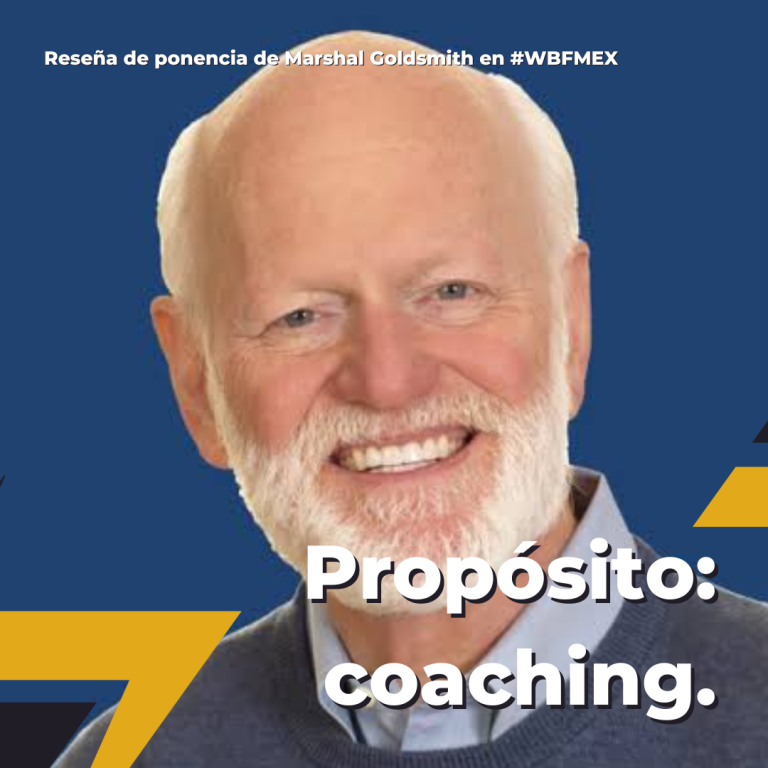 Lee más sobre el artículo Marshal Goldsmith. Reseña de ponencia en World Business Forum de WOBI