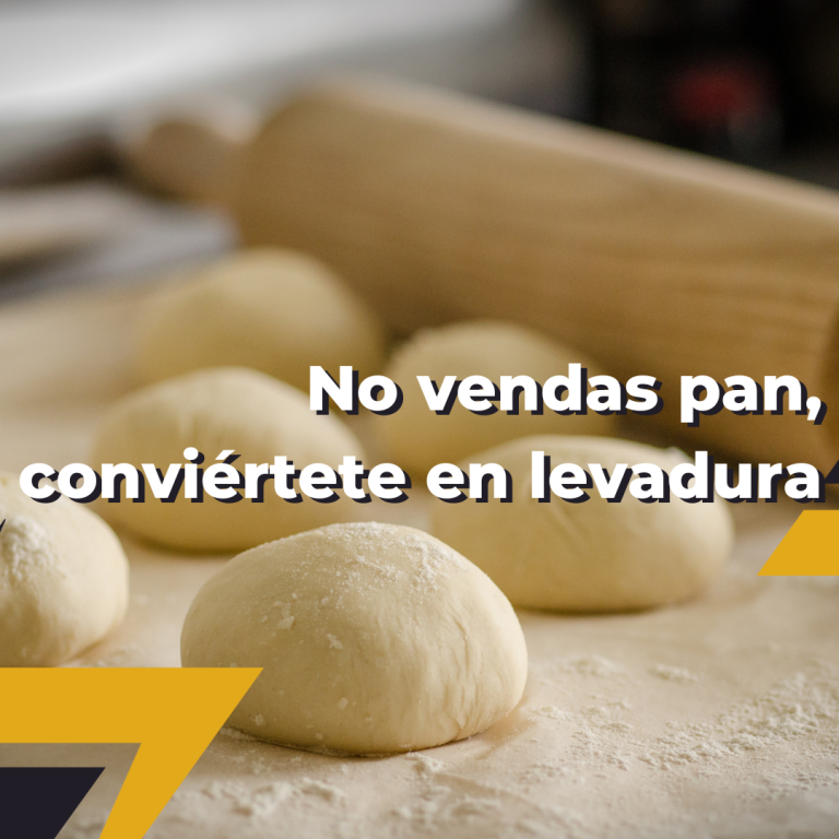 Lee más sobre el artículo ¿Vendes pan o vendes levadura?