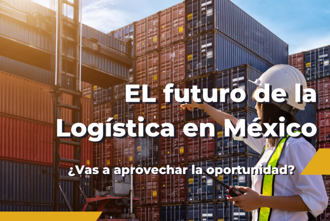 El futuro del mercado logístico en México para el 2030