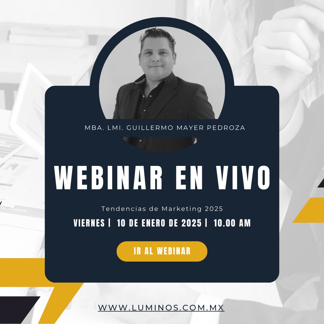Webinar de Luminos Marketing sobre tendencias en el 2025 impartido por Guillermo Mayer Pedroza