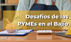 Los 5 principales desafíos de las micro y pequeñas empresas en el Bajío: Guía para emprendedores