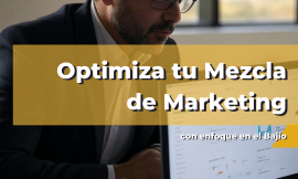 Cómo optimizar la mezcla de marketing para triunfar en el Bajío Mexicano
