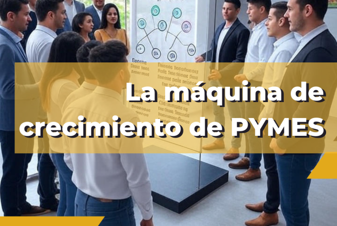 La Máquina de Crecimiento para PYMES en el Bajío: Tu Guía de 5 Pasos para el Éxito Sostenible