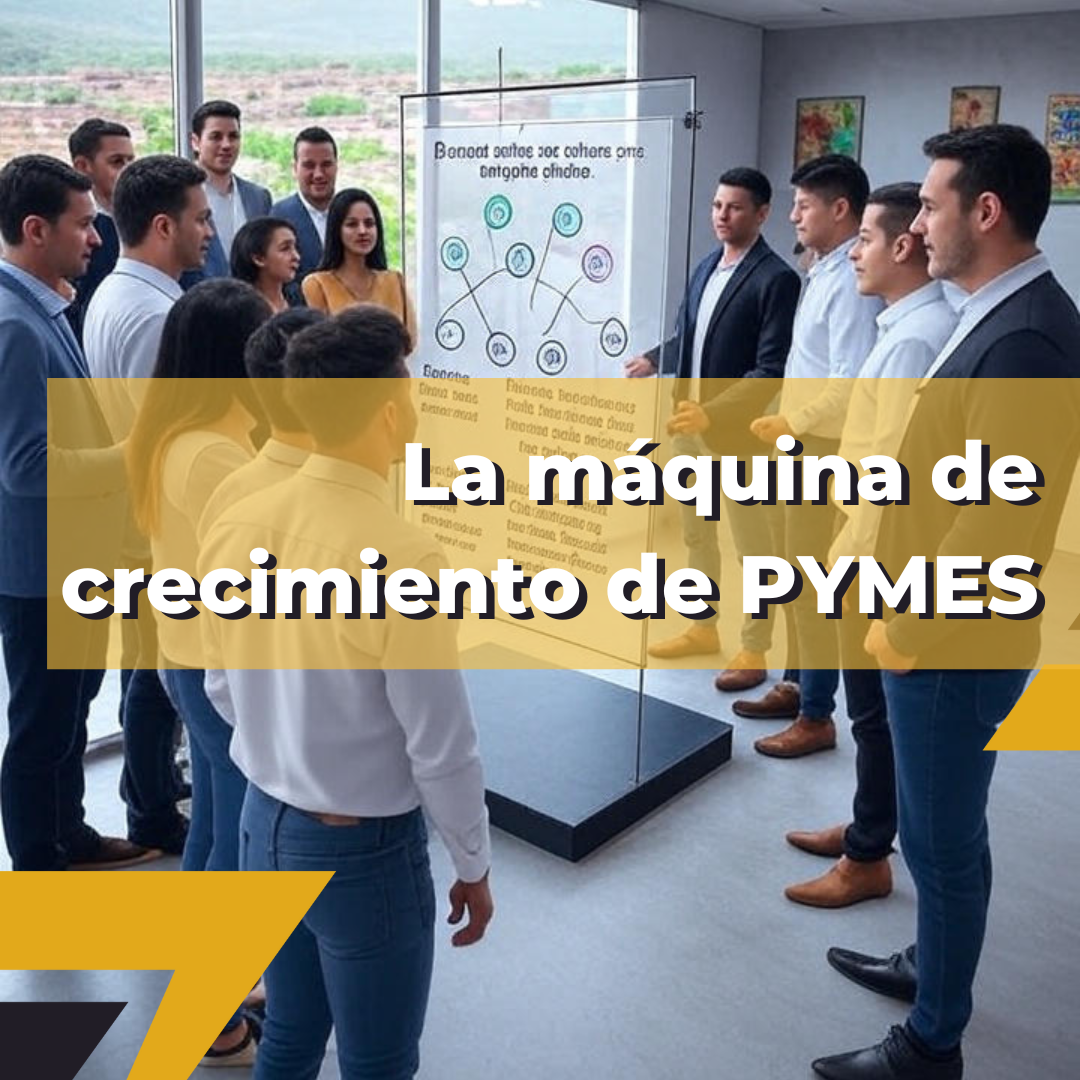 La Máquina de Crecimiento para PYMES en el Bajío: Tu Guía de 5 Pasos para el Éxito Sostenible