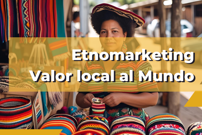 Etnomarketing y el bajío: La vía estratégica para proyectar el valor local al mundo